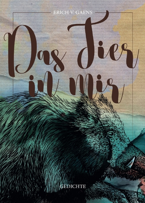 Das Tier in mir - Erich v. Gaens