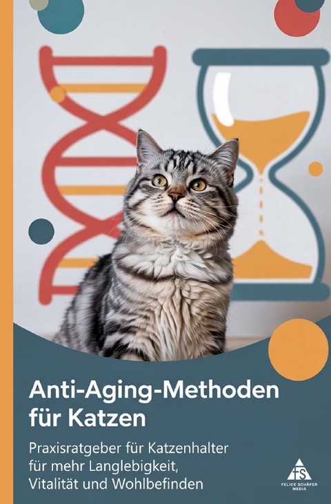 Anti-Aging-Methoden für Katzen - Felice Schäfer