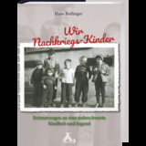 Wir Nachkriegs-Kinder - Hans Bollinger
