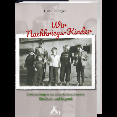 Wir Nachkriegs-Kinder - Hans Bollinger
