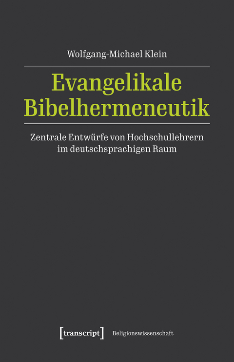 Evangelikale Bibelhermeneutik - Wolfgang-Michael Klein