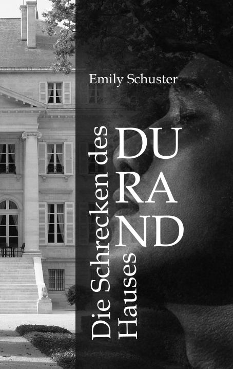 Die Schrecken des Hauses Durand - Emily Schuster