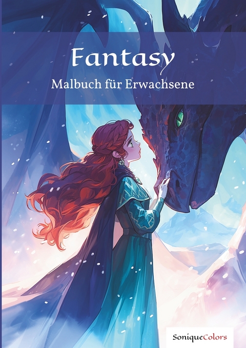 Fantasy &ndash; Malbuch f&uuml;r Erwachsene -  SoniqueColors