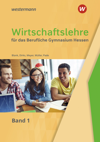 Wirtschaftslehre für das Berufliche Gymnasium in Hessen