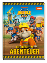 Rubble & Crew: Die größten Abenteuer - Claudia Weber