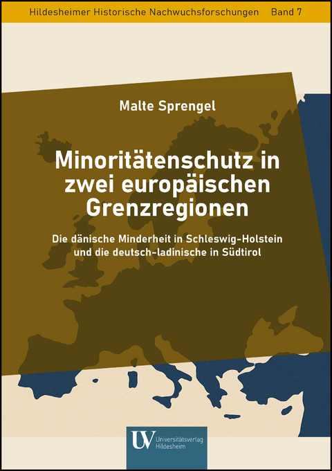 Minorit&auml;tenschutz in zwei europ&auml;ischen Grenzregionen - Malte Sprengel