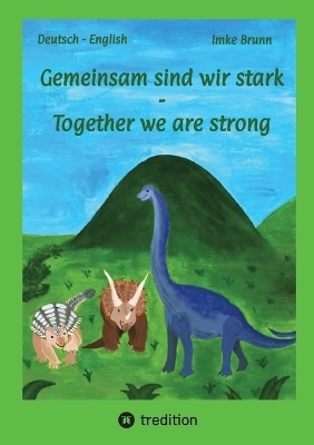 Gemeinsam sind wir stark - Together we are strong - Imke Brunn