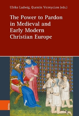 The Power to Pardon in Medieval and Early Modern Christian Europe