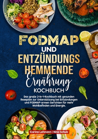 Fodmap und Entzündungshemmende Ernährung Kochbuch