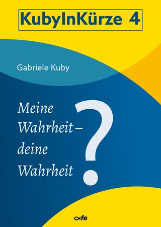 Meine Wahrheit - deine Wahrheit?