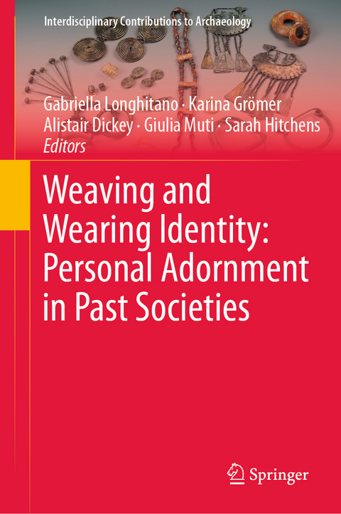 Weaving and Wearing Identity: Personal Adornment in Past Societies - 