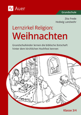 Lernzirkel Religion Weihnachten Klasse 3/4 - Zita Frede, Hedwig Landwehr