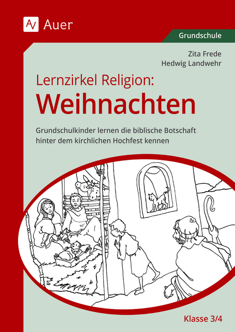 Lernzirkel Religion Weihnachten Klasse 3/4 - Zita Frede, Hedwig Landwehr