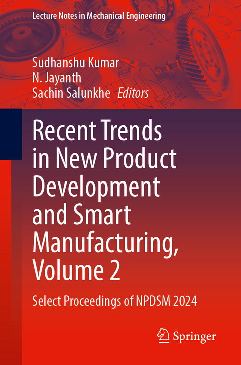 Recent Trends in New Product Development and Smart Manufacturing, Volume 2 - 