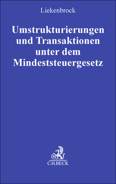 Umstrukturierungen und Transaktionen unter dem Mindeststeuergesetz - Bernhard Liekenbrock