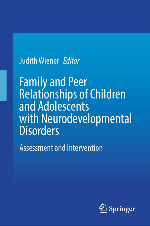 Family and Peer Relationships of Children and Adolescents with Neurodevelopmental Disorders - 