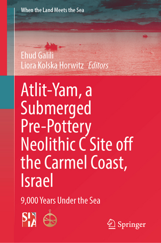 Atlit-Yam, a Submerged Pre-Pottery Neolithic C Site off the Carmel Coast, Israel