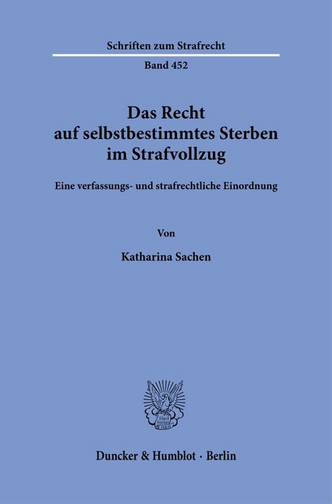 Das Recht auf selbstbestimmtes Sterben im Strafvollzug - Katharina Sachen
