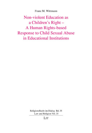 Non-violent Education as a Children's Right - A Human Rights-based Response to Child Sexual Abuse in Educational Institutions