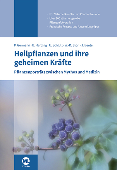 Heilpflanzen und ihre geheimen Kr&auml;fte - Peter German, Uwe Schlutt, Bernd Hertling, Wolf-Dieter Storl