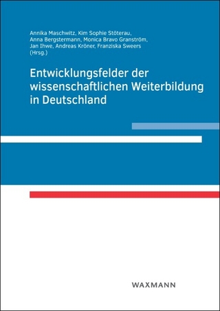 Entwicklungsfelder der wissenschaftlichen Weiterbildung in Deutschland