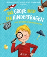 Das große Buch der Kinderfragen - Schmitt, Petra Maria; Dreller, Christian; Orosz, Susanne