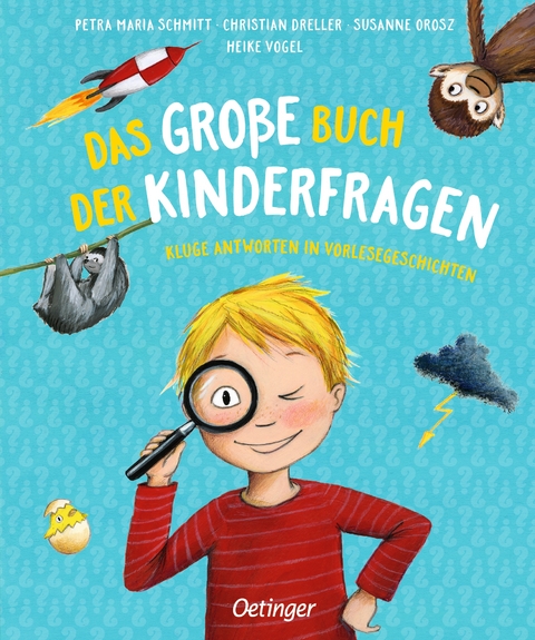 Das gro&szlig;e Buch der Kinderfragen - Petra Maria Schmitt, Christian Dreller, Susanne Orosz