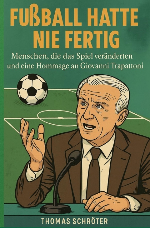 Fu&szlig;ball hatte nie fertig - Thomas Schr&ouml;ter