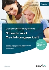 Classroom-Management: Rituale und Beziehungsarbeit - Diana Politz