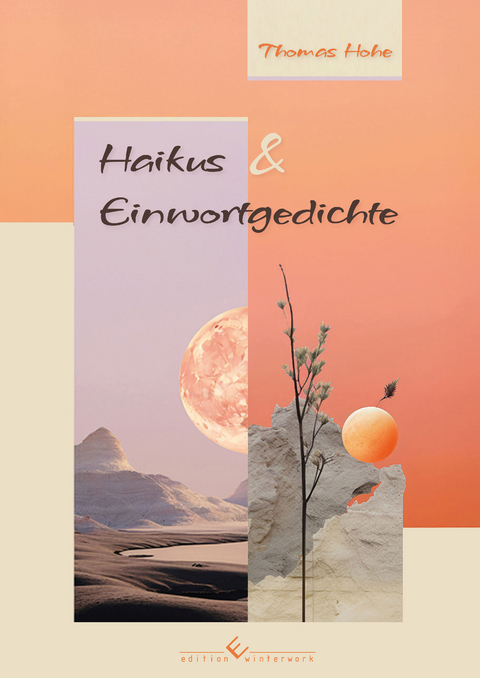 Haikus und Einwortgedichte - Thomas Hohe