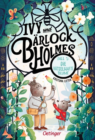 Ivy und Bärlock Holmes. Fall 1: Die rätselhafte Blume