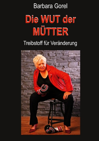 Die Wut der Mütter