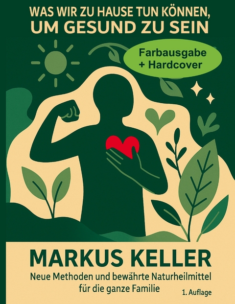 Was wir zu Hause tun k&ouml;nnen, um gesund zu sein - Markus Keller