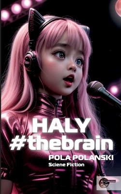 HALY#thebrain - Pola Polanski