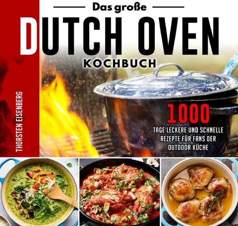 Das gro&szlig;e Dutch Oven Kochbuch - Thorsten Eisenberg