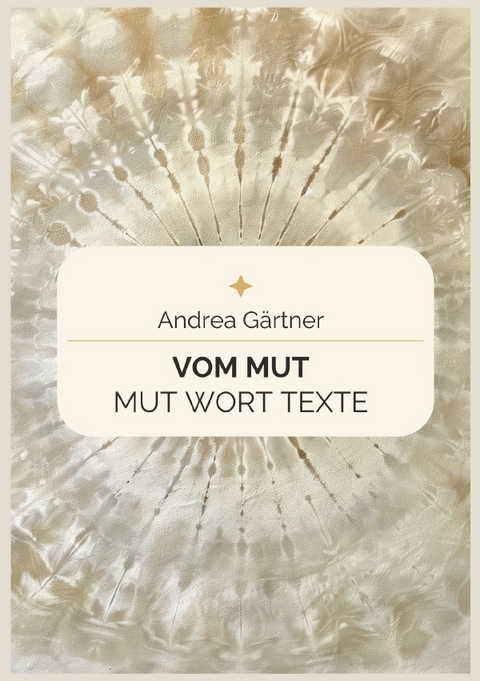 Vom Mut - Andrea G&auml;rtner