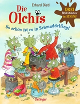 Die Olchis. So schön ist es in Schmuddelfing! - Erhard Dietl