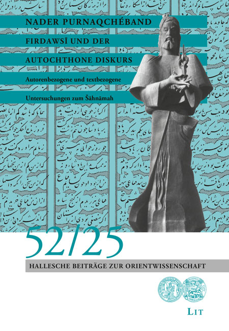 Firdawsī und der autochthone Diskurs - Nader Purnaqchéband