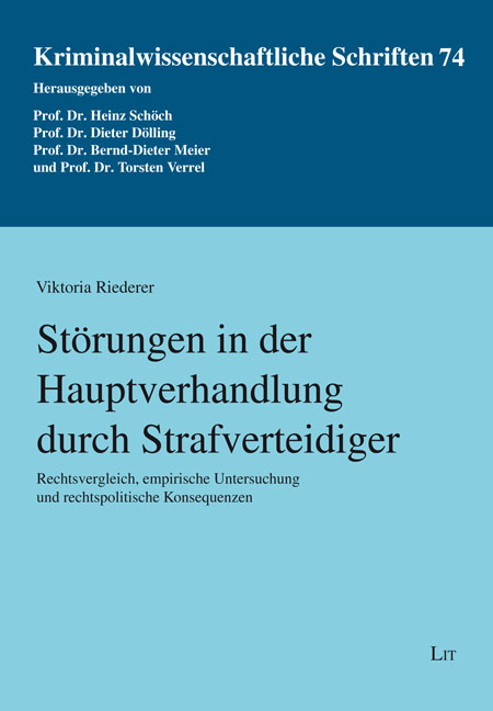 St&ouml;rungen in der Hauptverhandlung durch Strafverteidiger - Viktoria Riederer