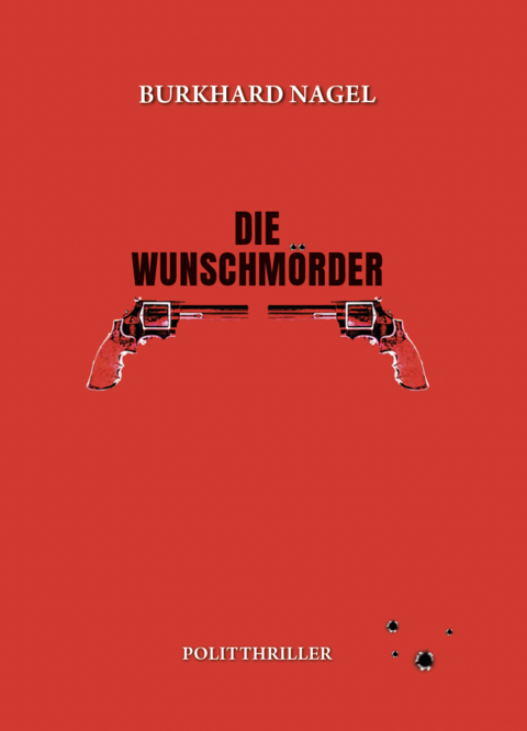 Die Wunschm&ouml;rder - Burkhard Nagel
