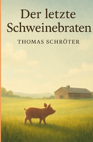 Der letzte Schweinebraten