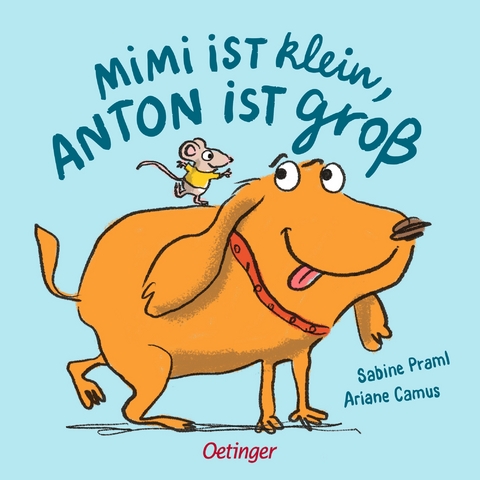 Mimi ist klein, Anton ist gro&szlig; - Sabine Praml