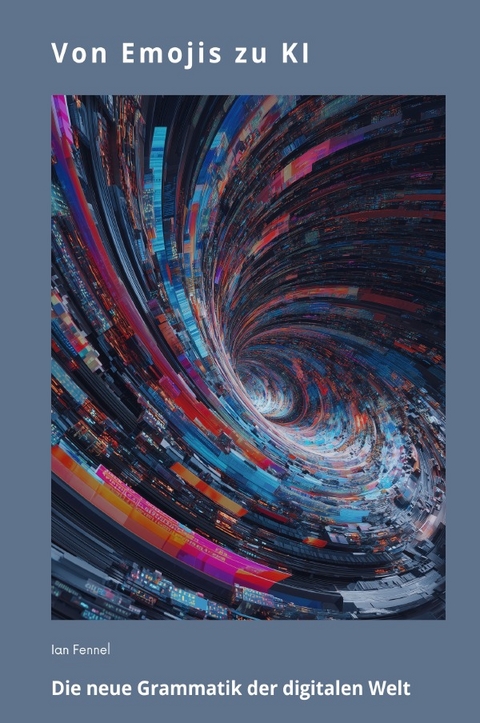 Von Emojis zu KI - Ian Fennel