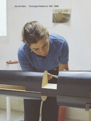 Isa Genzken. Catalogue Raisonn&eacute; 1961&ndash;1996 - 
