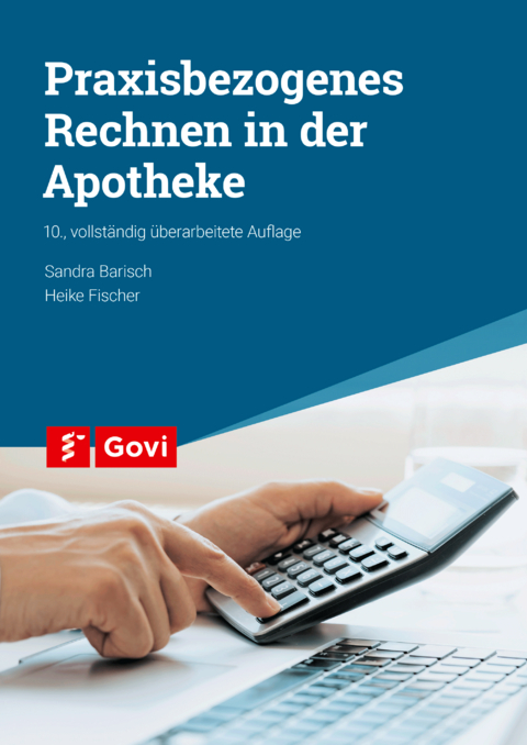 Praxisbezogenes Rechnen in der Apotheke - Sandra Barisch, Heike Fischer