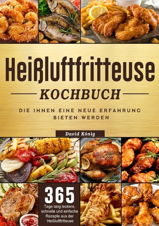 Heißluftfritteuse Kochbuch