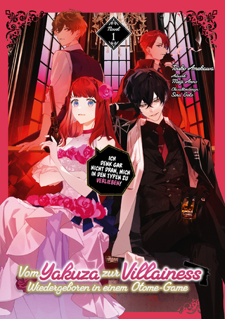 Vom Yakuza zur Villainess: Wiedergeboren in einem Otome-Game (Light Novel), Doppelband 01