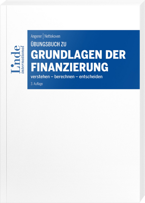 &Uuml;bungsbuch zu Grundlagen der Finanzierung - Martin Angerer, Michaela Nettekoven