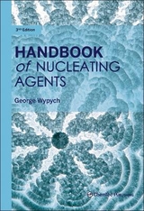 Handbook of Nucleating Agents - Wypych, George