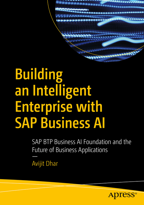 Building an Intelligent Enterprise with SAP Business AI - Avijit Dhar